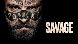 Savage - Official Trailer
