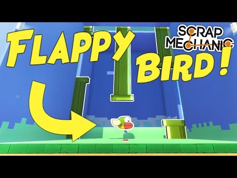 FLAPPY BIRD in Scrap Mechanic!? - Scrap Mechanic Creations! - Episode 110