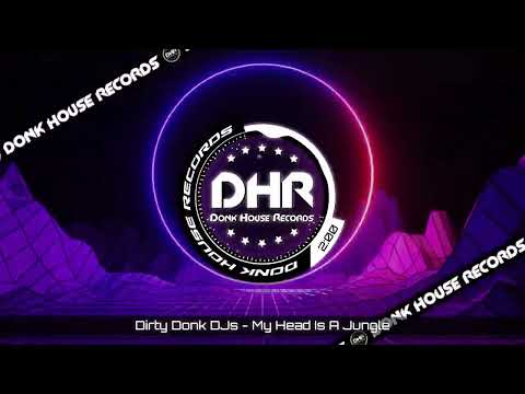 Dirty Donk DJs - My Head Is A Jungle - DHR UK Bounce 🔥