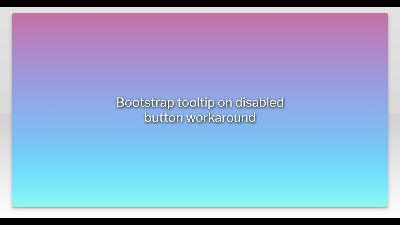 Bootstrap tooltip on disabled button workaround
