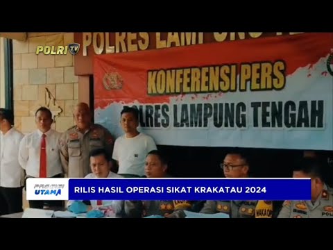 POLRES LAMTENG RILIS HASIL OPS SIKAT KRAKATAU 2024