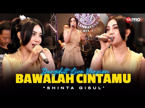 BAWALAH CINTAMU - Shinta Gisul | Bila Memang Kau Masih Mencintainya (Live Dangdut Lembayung Music)