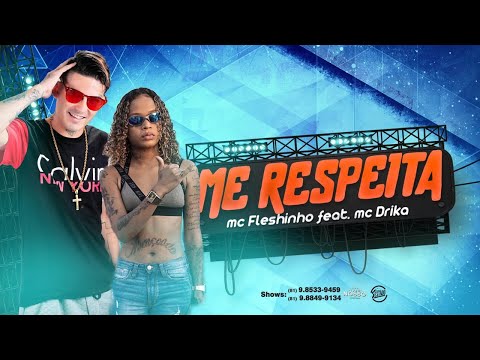MC FLESHINHO FEAT. MC DRICKA - ME RESPEITA - REMIX BREGA FUNK