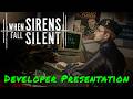When Sirens Fall Silent — Developer Presentation