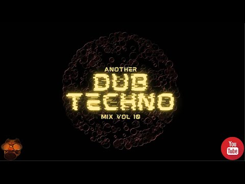 Another Dub Techno mix Vol 10