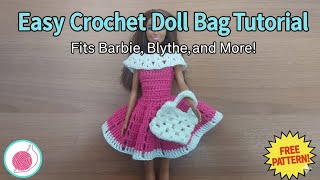 Easy Crochet Doll Bag Tutorial: Fits Barbie, Blythe, and More! #cutest #dress