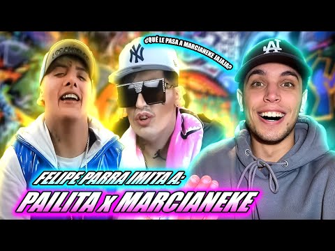 REACCIONO A PAILITA x MARCIANEKE 😂 [IMITACIÓN DE FELIPE PARRA]