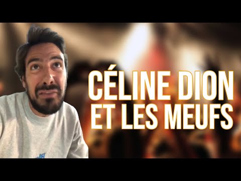 LES MEUFS ET CÉLINE DION - MAXIME GASTEUIL