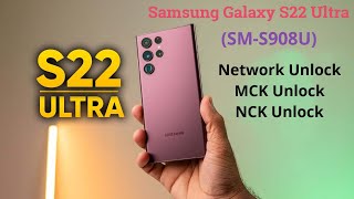 Samsung Galaxy  S22 Ultra SM S908U Network Unlock MCK Unlock NCK Unlock PAID Service