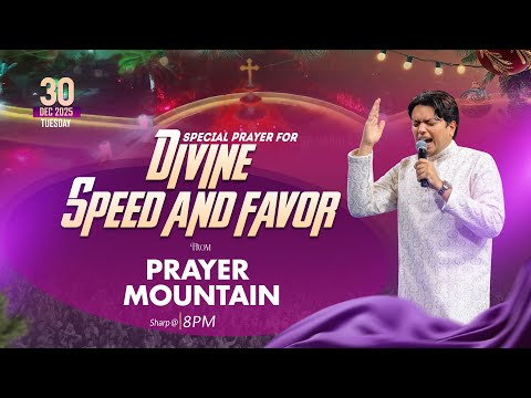 PRAYER MOUNTAIN |🔴LIVE (30-12-2025) SPECIAL PRAYER FOR DIVINE SPEED AND FAVOR | ANM