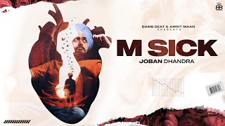 M Sick (OfficialVideo) Joban Dhandra | Abhijit Baidwan | Latest Punjabi Songs 2022 | NewPunjabiSongs