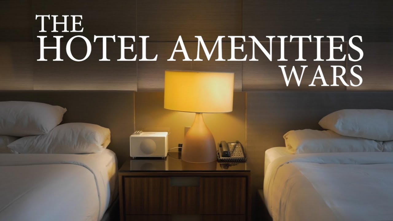 The Hotel Amenities Wars