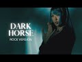 Dark Horse by @KatyPerry  Rock Cover by @RainPariss