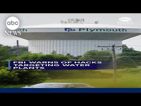 FBI warns of hacks targeting water plants