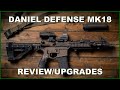 Daniel Defense MK18 REVIEW UPGRADES