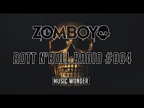 Zomboy - Rott N’Roll Radio #004