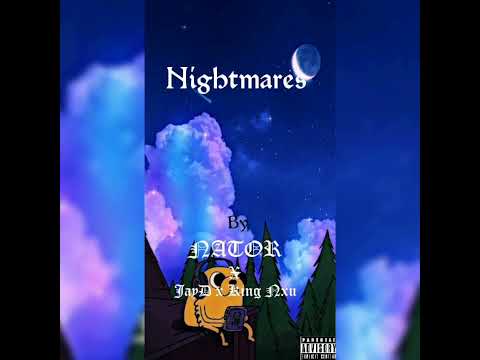 Nightmares by NATOR & King Nxu ft JayD
