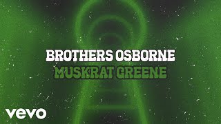 Brothers Osborne Muskrat Greene