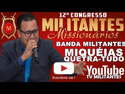 Militantes 2020 - BANDA MILITANTES ( MIQUÉIAS QUEBRA TUDO )