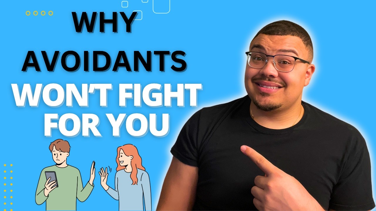 Why your Avoidant Ex will NOT Fight For You