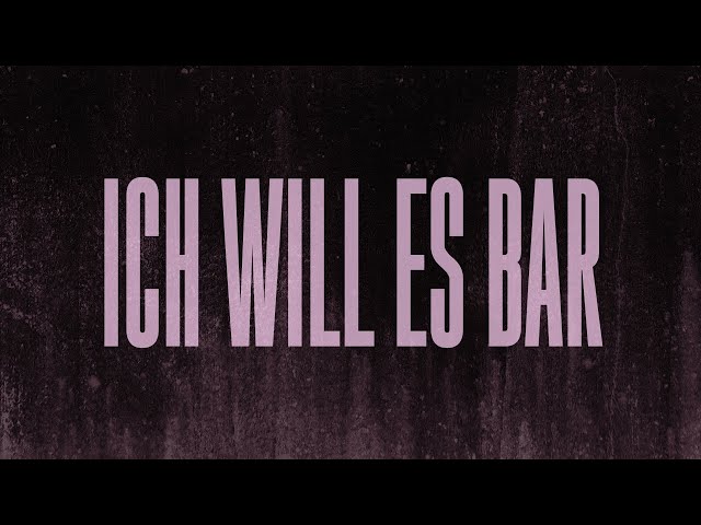 Ich Will Es Bar von Vega & Haftbefehl ((jetzt ansehen))