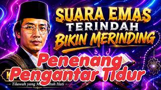 Download lagu Tilawah KH MUAMMAR ZA yang Selalu Dirindukan Pecinta Al-Qur'an - Penenang Pengantar Tidur mp3