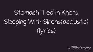 Stomach Tied in Knots | Sleeping With Sirens |(lyrics)