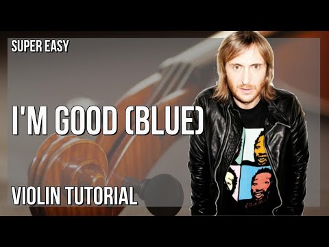 SUPER EASY: How to play I'm Good (Blue)  by David Guetta ft Bebe Rexha on Violin (Tutorial)
