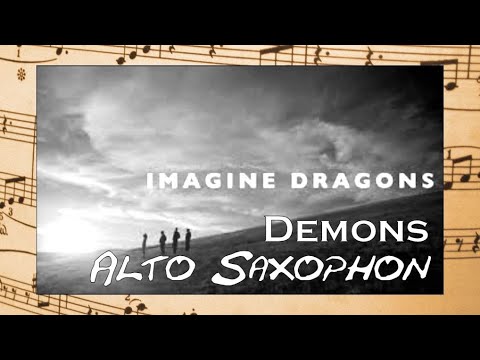Imagine Dragons - Demons - Alto Saxophone   Free Sheet Music