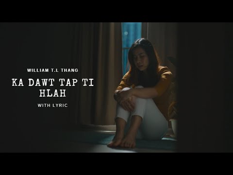 Ka Dawt Tap Ti Hlah - Lyric