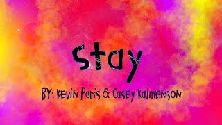 Stay - Kevin Paris &amp; Casey Kalmenson (Audio)