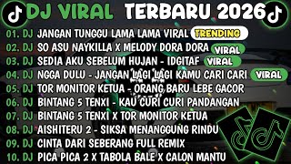 Download lagu DJ TIKTOK TERBARU 2026🎵DJ JANGAN TUNGGU LAMA LAMA🎵DJ SO ASU NAYKILLA X MELODY DORA DORA mp3 Download lagu DJ TIKTOK TERBARU 2026🎵DJ JANGAN TUNGGU LAMA LAMA🎵DJ SO ASU NAYKILLA X MELODY DORA DORA mp3