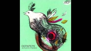 DEPAPEPE Acoustic Friends Track 6 - 