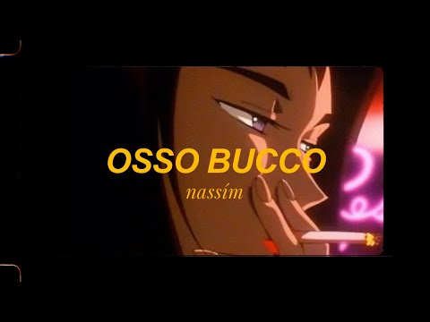 nassím – OSSO BUCCO (LYRIC VIDEO)