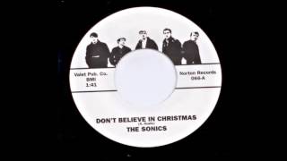 The Sonics - Don&#39;t Believe In Christmas