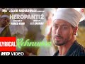 Rehnuma Lyrical Heropanti 2 Tiger Tara A R Rahman Swagath Faiz Hiral Mehboob Sajid N Ahmed K