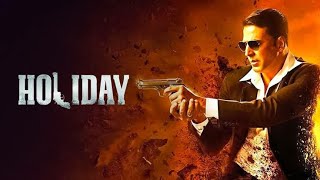Holiday: A Soldier Is Never Off Duty Full Movie Review | Akshay Kumar, Sonakshi Sinha
