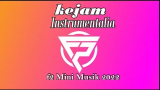 Download lagu KEJAM INSTRUMENTALIA F2 MINI MUSIK 2022... mp3