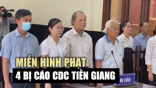 4 bị cáo CDC Tiền Giang nhận hơn 2 tỉ từ Việt Á được miễn hình phạt
