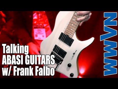 Winter NAMM 2018: A Preview of ABASI GUITARS with builder Frank Falbo aka the busiest guitar builder