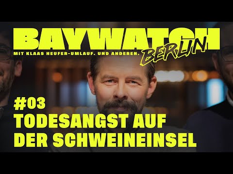 Todesangst auf der Schweineinsel | Folge #03 | Baywatch Berlin – Der Podcast