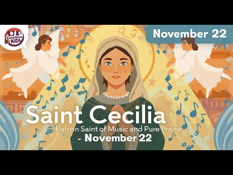 Saint Cecilia | Patron Saint of Music & Pure Praise | Catechism for Kids (November 22)