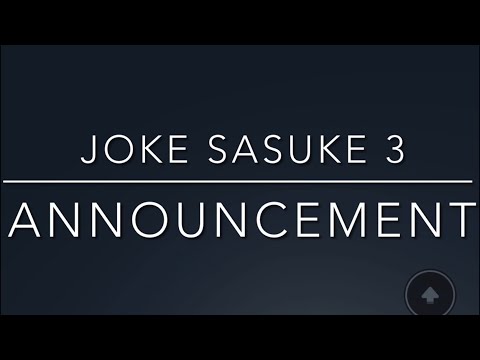 Joke Sasuke 3￼ Announcement