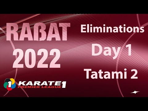 Karate1 RABAT| Day 1 - TATAMI 2 | WORLD KARATE FEDERATION