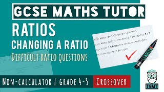 Changing and Sharing in a Ratio for Paper 1 Non Calculator | Crossover GCSE Maths 14th May 2026