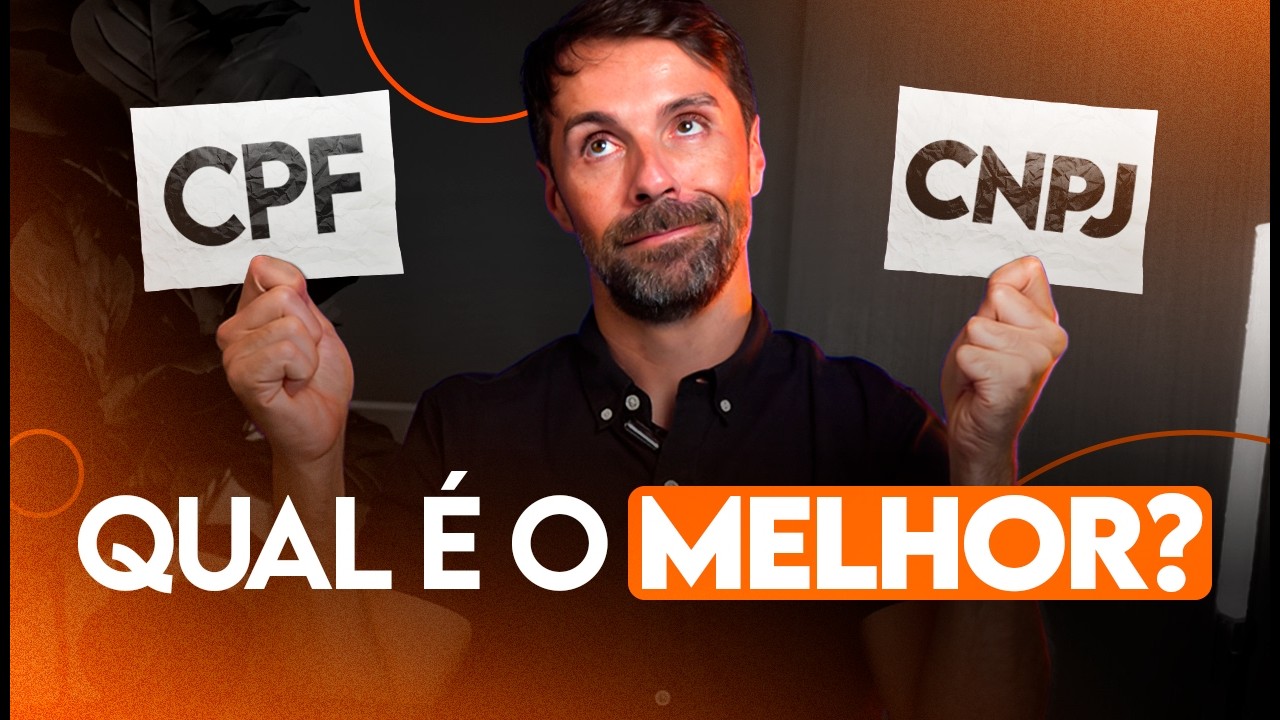 CPF OU CNPJ? QUAL O MELHOR PARA O SEU NEGÓCIO? | DESCUBRA TUDO AGORA!