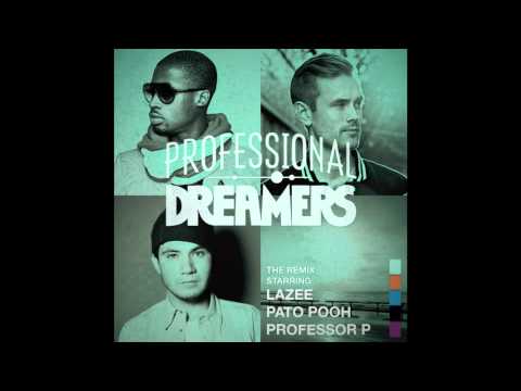 Professional Dreamers Remix (feat. Lazee, Pato Pooh & Professor P)