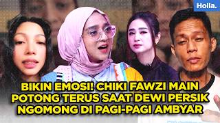 Download lagu BIKIN EMOSI! CHIKI FAWZI MAIN POTONG TERUS SAAT DEWI PERSIK NGOMONG DI PAGI-PAGI AMBYAR mp3 Download lagu BIKIN EMOSI! CHIKI FAWZI MAIN POTONG TERUS SAAT DEWI PERSIK NGOMONG DI PAGI-PAGI AMBYAR mp3