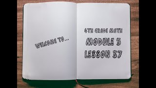 4th Grade: Module 5 - Lesson 37