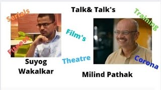 Talk& Talk's Episode 5 With Actor Milind Pathak(2 Part) video